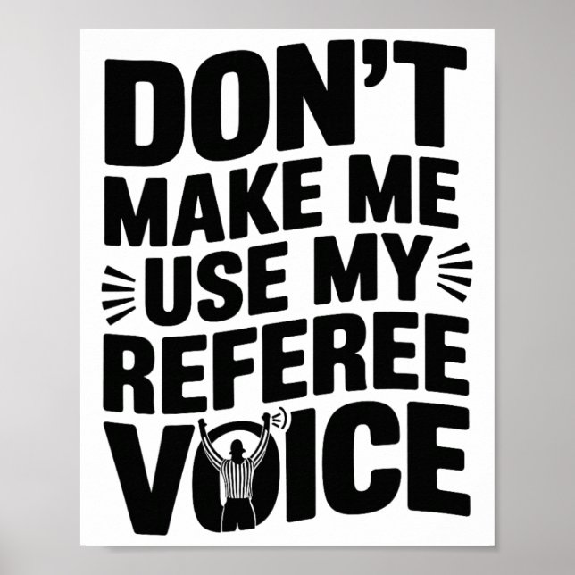 Póster No me hagas usar mi voz de árbitro, árbitro arbitr (Frente)