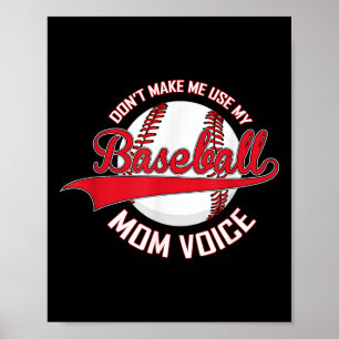 Póster No me hagas usar mi voz de Mamá de Béisbol Béisbol