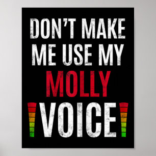 Póster No Me Hagas Usar Mi Voz De Molly Regalo Divertido