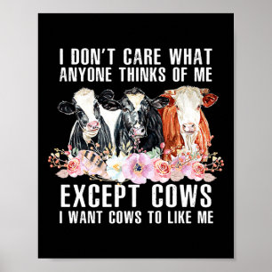 Póster No Me Importa Lo Que Cualquiera Piense De Mi Vacas