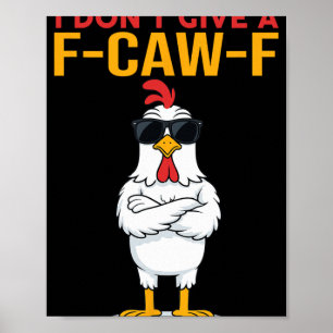 Póster No me importa un pollo divertido que cita un gallo
