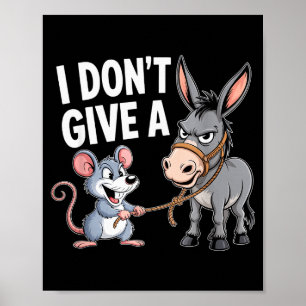 Póster No me importa un ratón de ratas divertido sarcásti