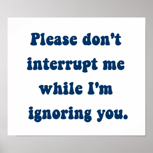 Póster No me interrumpas mientras te ignoro (Frente)