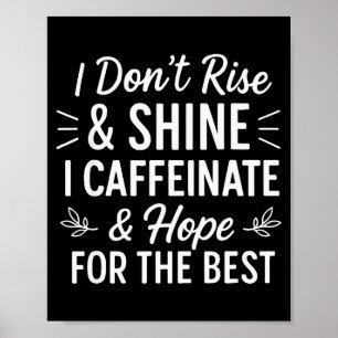 Póster No me levanto con energía cafeína divertido amante