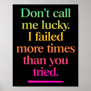 Póster No Me Llames Afortunado - Frase de Motivación