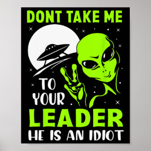 Póster No Me Lleves Con Tu Líder - Divertido Anti Trump