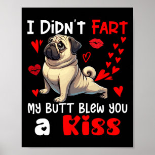 Póster No me pedí Mi culo sopló un beso San Valentín Pu