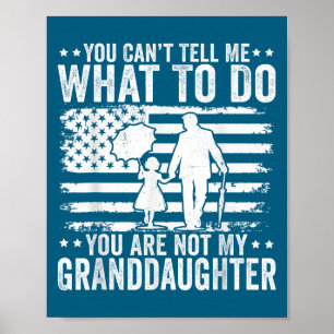 Póster No Me Puedes Decir Qué Hacer No Eres Mi Abuelo