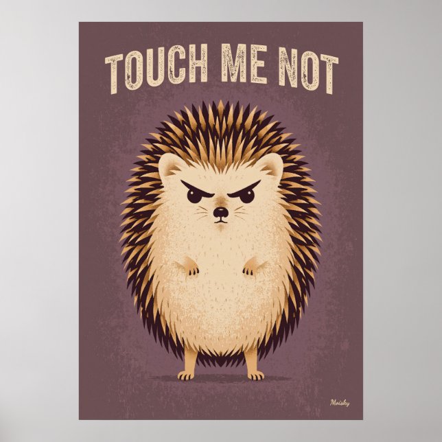 Póster No Me Toques – Erizo Divertido y Enojado Dibujo An (Frente)