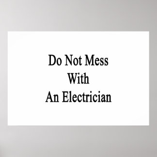 Póster No Meses Con Un Electrista