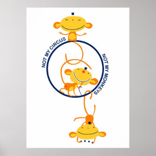 Póster ¡no mi circo, no mis monos!