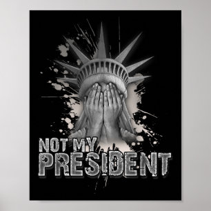 Póster No Mi Presidente _ Estatua De La Libertad _ Anti T
