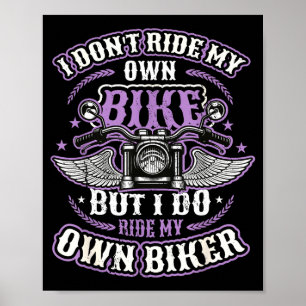 Póster No monto mi propia bicicleta pero sí monto mi prop