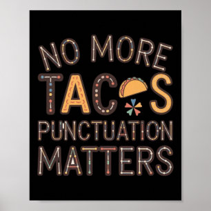 Póster No more Tacos Punctuation S Pegatina6