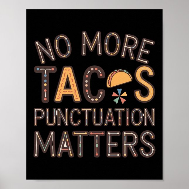 Póster No more Tacos Punctuation S Pegatina6 (Frente)