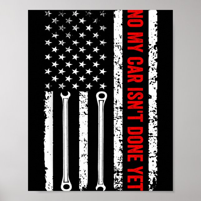 Póster No My Car Isn't Done Yet Funny Mechanic  (Frente)