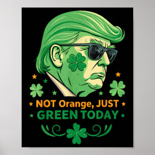 Póster No Naranja, Sólo Verde Hoy - Gracioso Trump St.