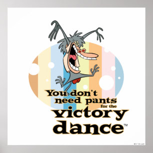 Póster No necesitas pantalones para el Victory Dance™