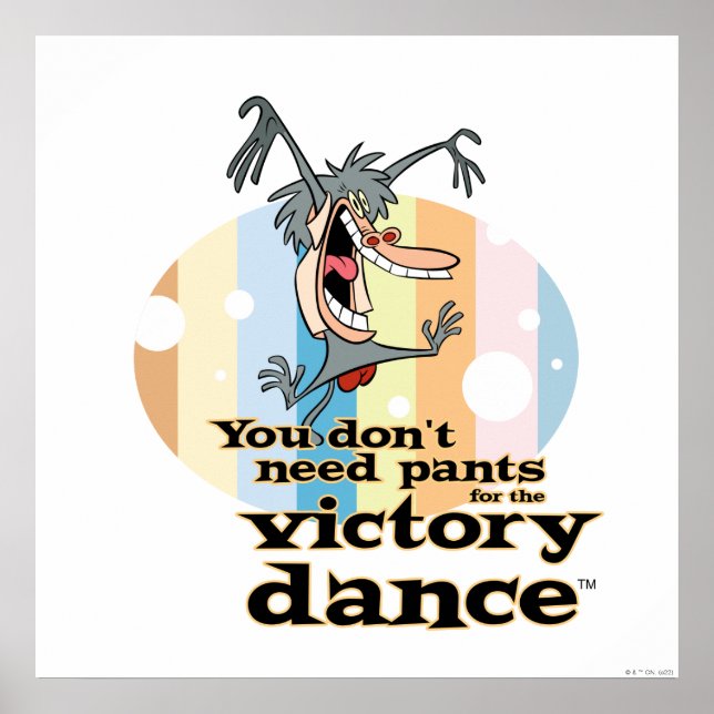 Póster No necesitas pantalones para el Victory Dance™ (Frente)
