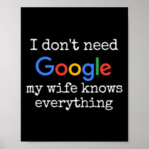 Póster No Necesito Google Mi Esposa Sabe Todo Divertido