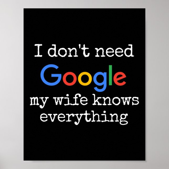Póster No Necesito Google Mi Esposa Sabe Todo Divertido (Frente)