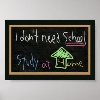 Póster No necesito la escuela/estudiar en casa