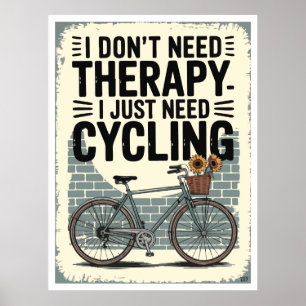 Póster No necesito terapia solo necesito Ciclismo