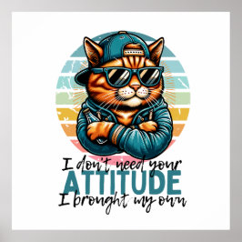 Póster No Necesito Tu Actitud, Traje Mi Propia