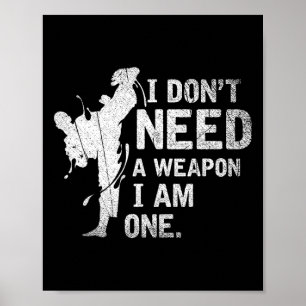 Póster No Necesito Un Arma Soy Uno Artes Marciales Karate