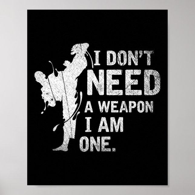 Póster No Necesito Un Arma Soy Uno Artes Marciales Karate (Frente)
