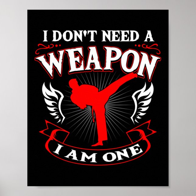 Póster No Necesito Un Arma Soy Uno Artes Marciales Karate (Frente)