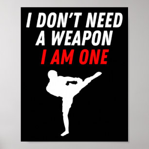 Póster No Necesito Un Arma Soy Uno Artes Marciales Patada