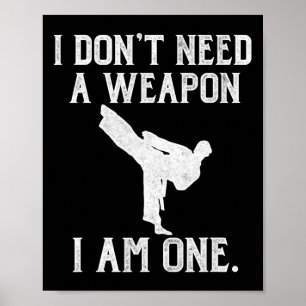 Póster No Necesito Un Arma Soy Uno - Divertido Karate