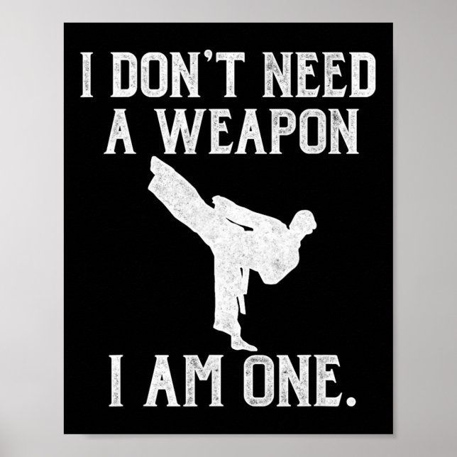 Póster No Necesito Un Arma Soy Uno - Divertido Karate  (Frente)
