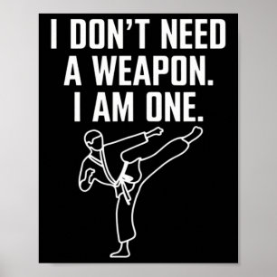 Póster No Necesito Un Arma Soy Uno - Divertido Karate 1