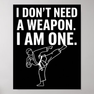 Póster No Necesito Un Arma Soy Uno - Divertido Karate 2