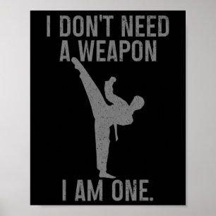 Póster No Necesito Un Arma Soy Uno Karate Jiu Jitsu Kung
