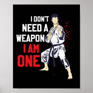 Póster No Necesito Un Arma Soy Uno Karate Karateka