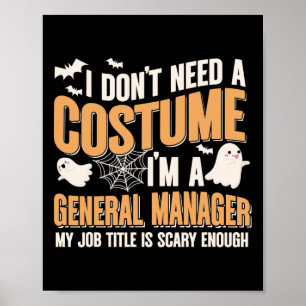 Póster No necesito un disfraz, soy un gerente general gra