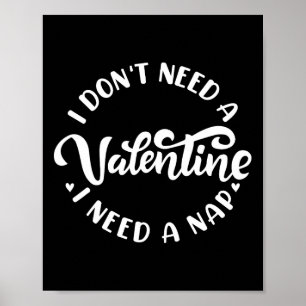 Póster No Necesito Un San Valentín Necesito Una Siesta Di