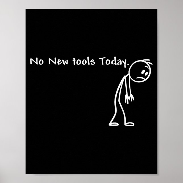 Póster No New Tools Today  (Frente)