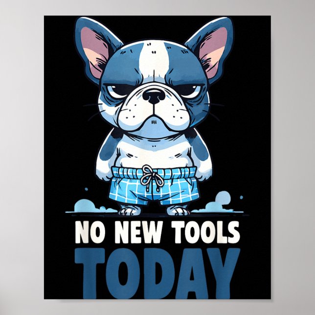 Póster No New Tools Today Funny  (Frente)