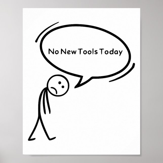 Póster No New Tools Today Funny  (Frente)