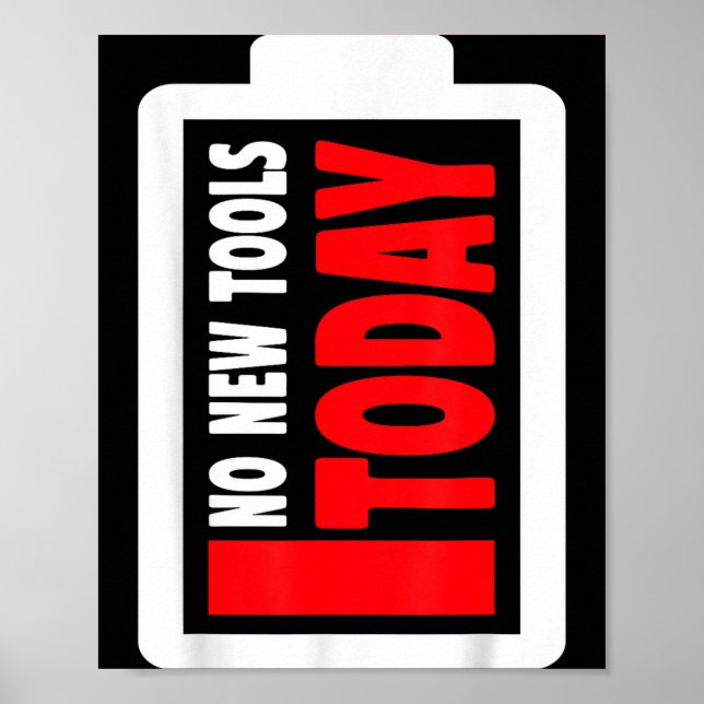 Póster No New Tools Today Funny  (Frente)