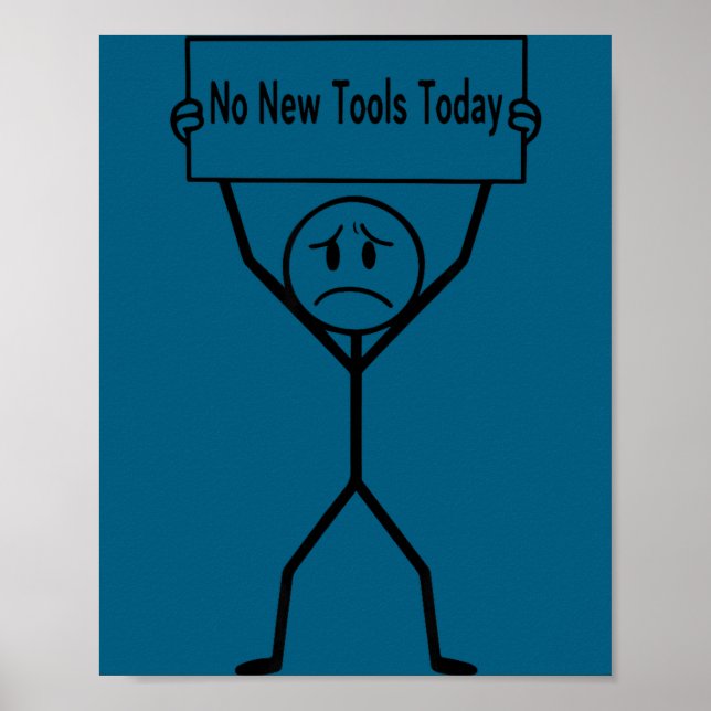 Póster No New Tools Today Funny Saying  (Frente)