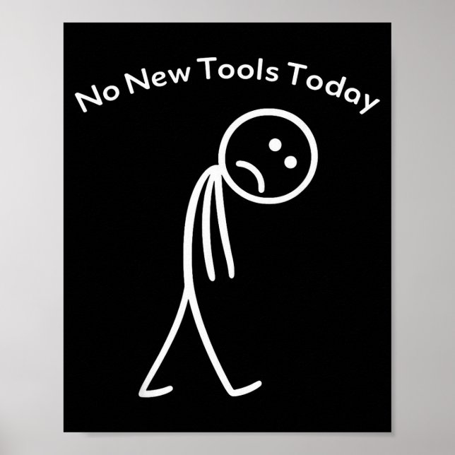Póster No New Tools Today Funny Work Humor Design  (Frente)