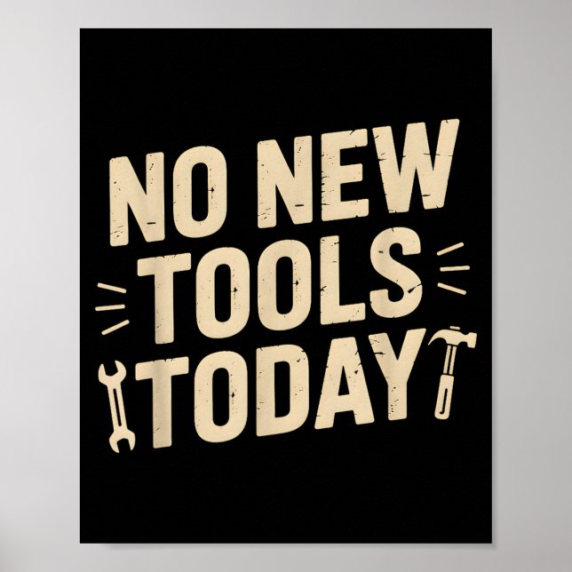 Póster No New Tools Today Retro Meme Tools Lover  (Frente)