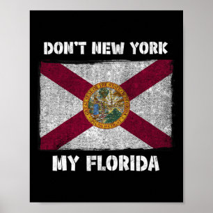 Póster No Nueva York en mi bandera local de Florida Fl Su