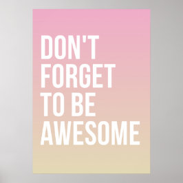Póster No olvides ser asombroso | Poster Rosa Ombre