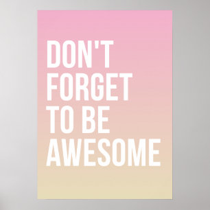 Póster No olvides ser asombroso   Poster Rosa Ombre